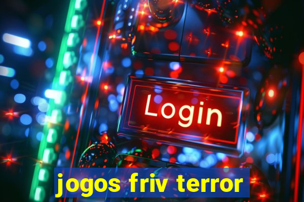 jogos friv terror